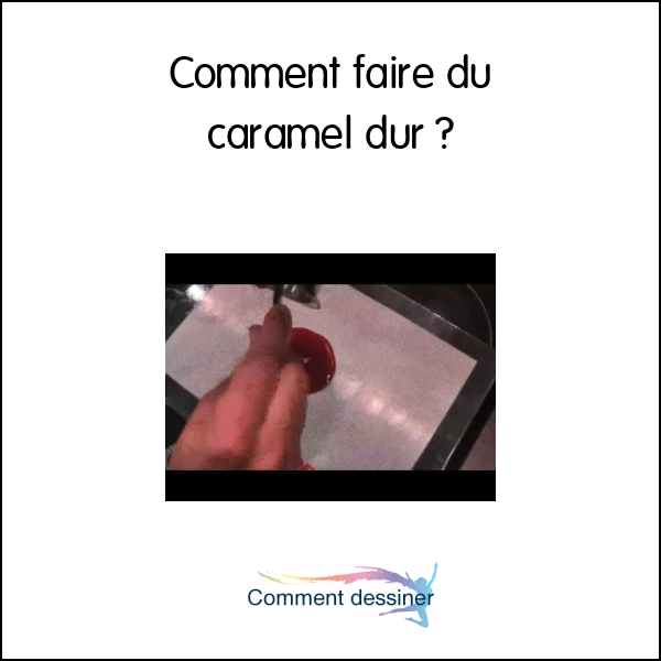 Comment faire du caramel dur